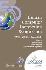 Human-Computer Interaction Symposium IFIP 20th World Computer Congress, Proceedings of the 1st TC 13 Reader